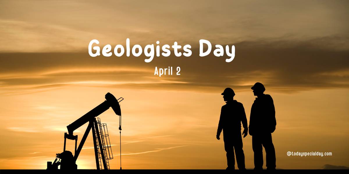 Geologists Day 2023 2nd April : History & Celebrate