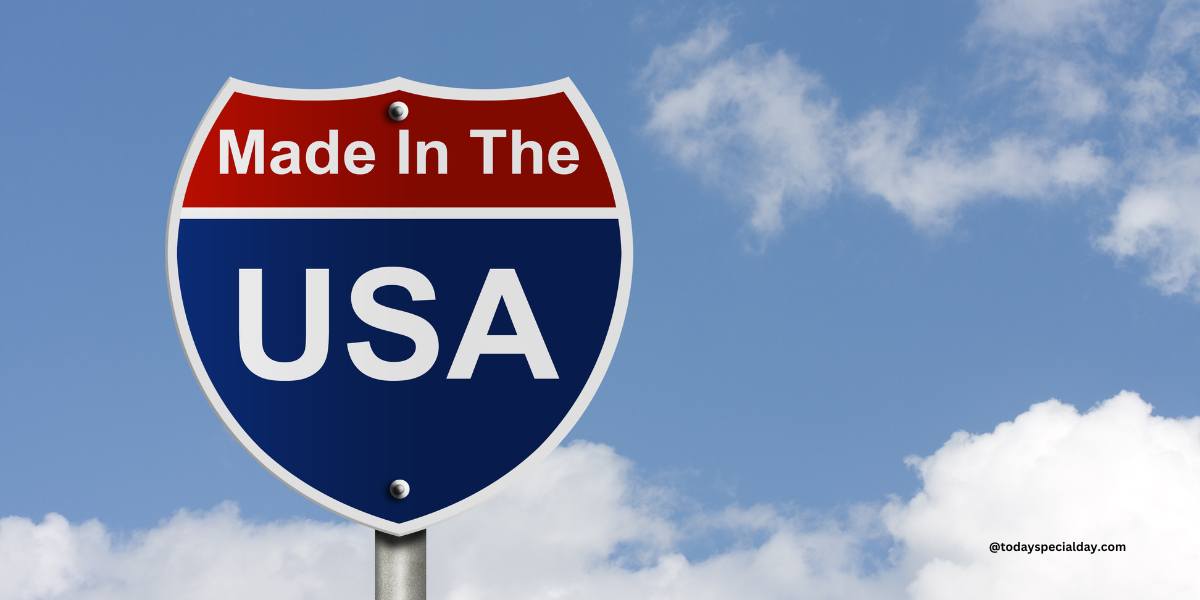 Made In The USA Day – July 2, 2023