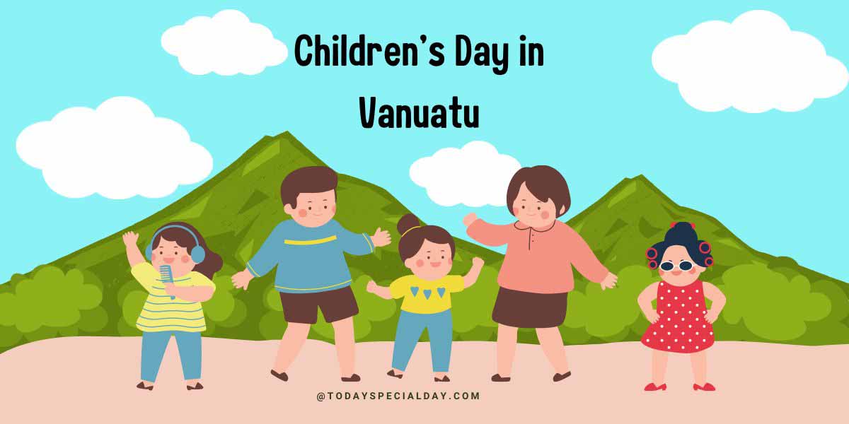Children's Day in Vanuatu - July 24: History, Activities & Quotes