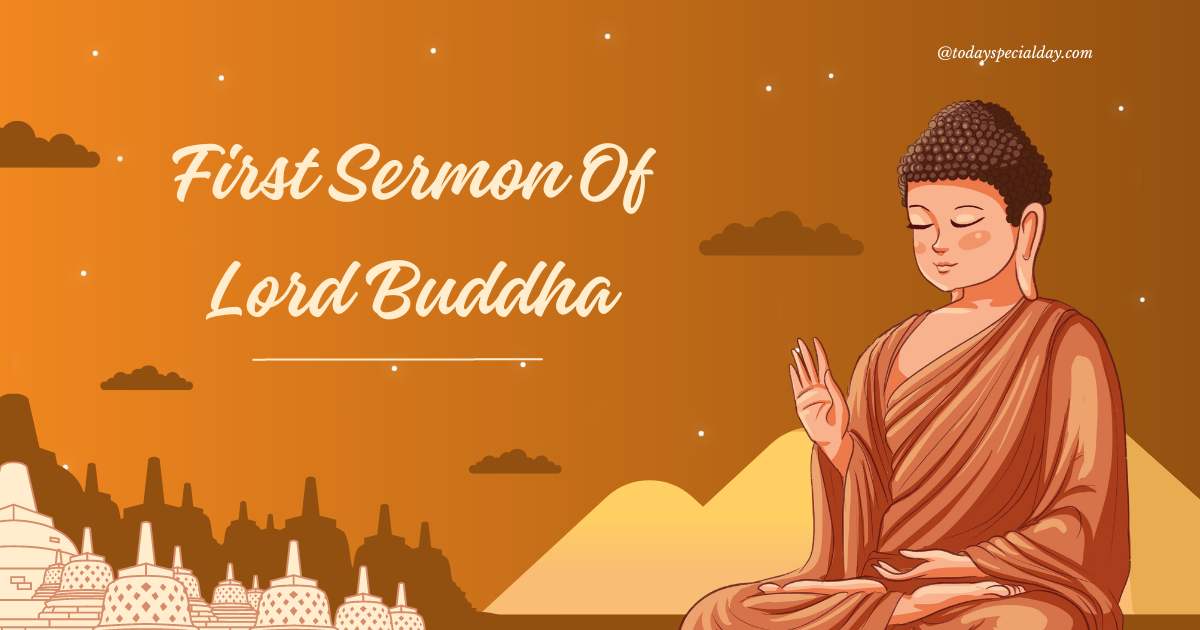 First Sermon Of Lord Buddha – July 21, 2023