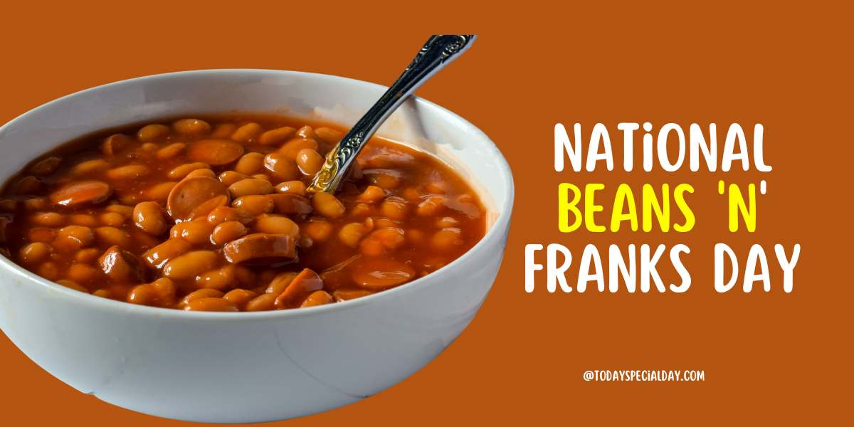 National Beans 'n' Franks Day – July 13: Recipe & Quotes