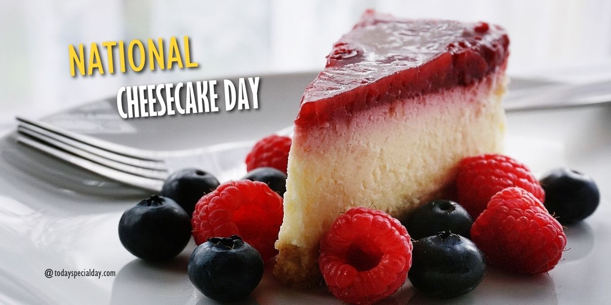 National Cheesecake Day – July 30: History, Facts & Quotes