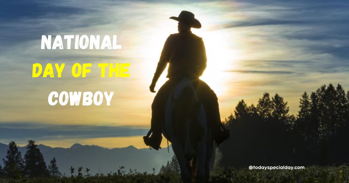 National Day of the Cowboy - July 22: Activities & Quotes
