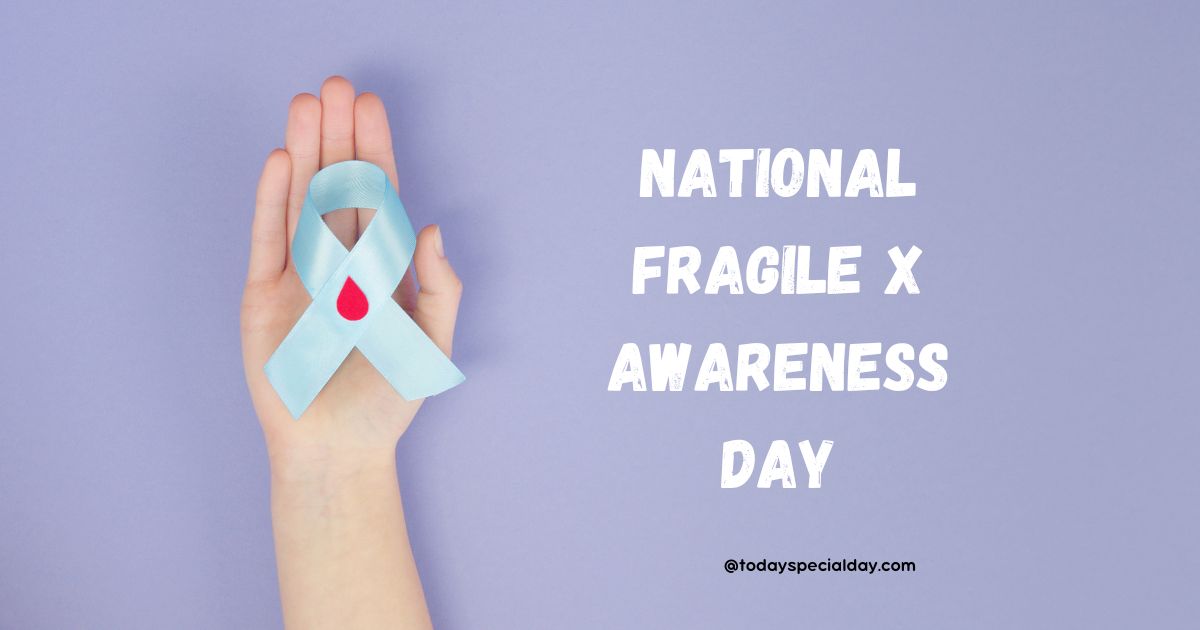 National Fragile X Awareness Day - July 22, 2023