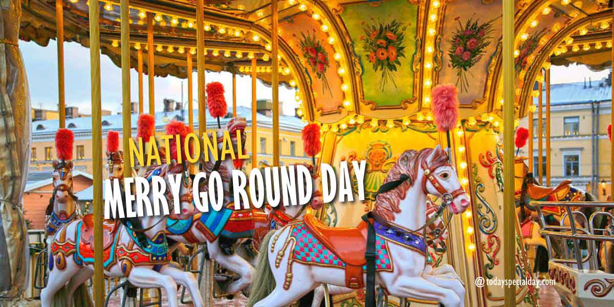 National Merry Go Round Day – July 25, 2023