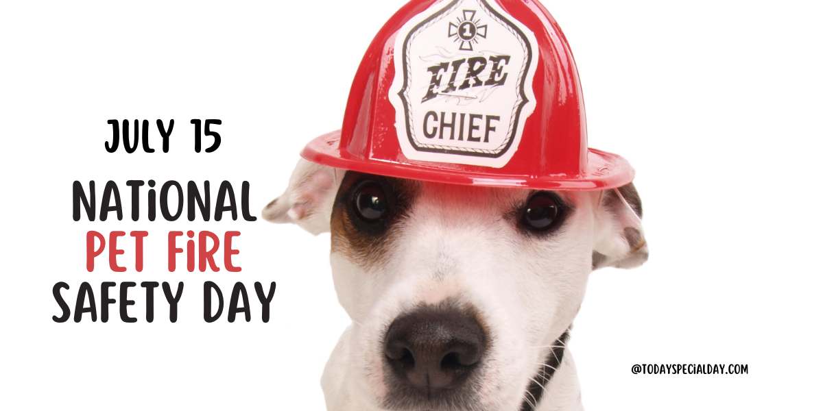 National Pet Fire Safety Day – July 15, Tips, Importance & Quotes