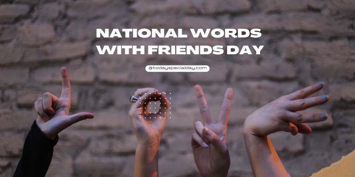 National Words with Friends Day July 19 About & Quotes