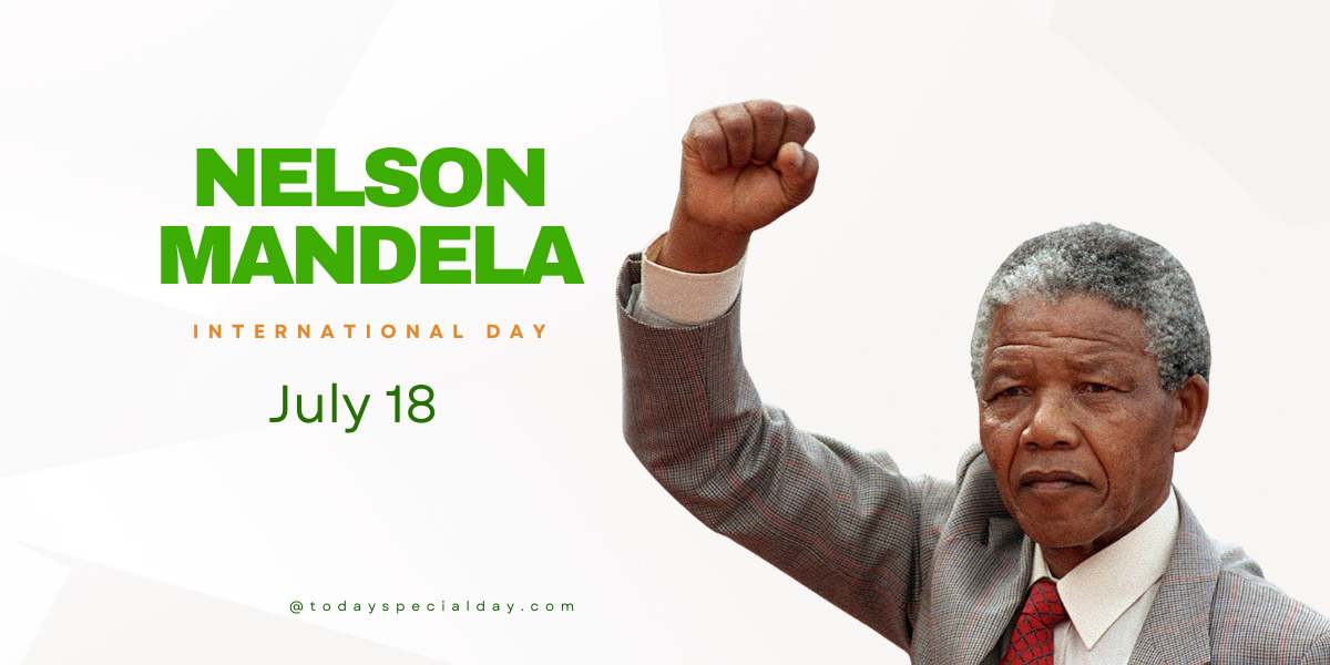 Nelson Mandela International Day – July 18: About & Theme