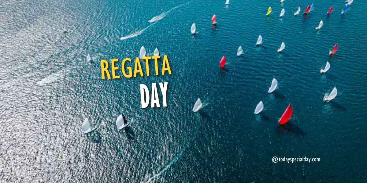 Regatta Day – August 2, 2023: History, Celebrate & Quotes