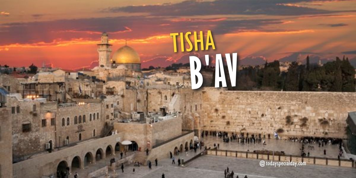 Tisha B'Av – July 26, 2023: History, Dates & Quotes
