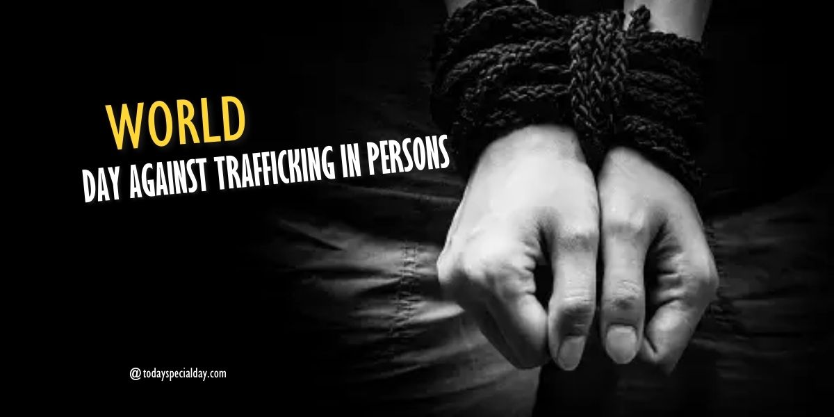 World Day Against Trafficking in Persons - July 30, 2023