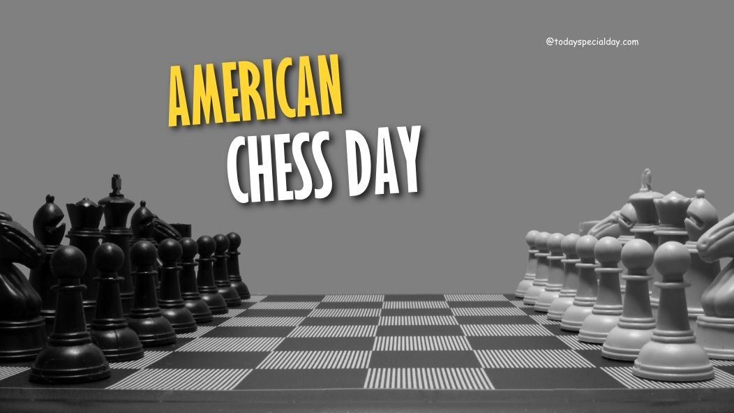 American Chess Day – September 1, 2023