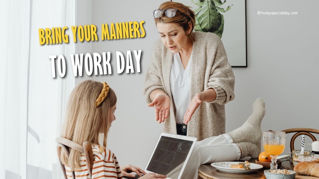 Bring Your Manners To Work Day – September 1, 2023