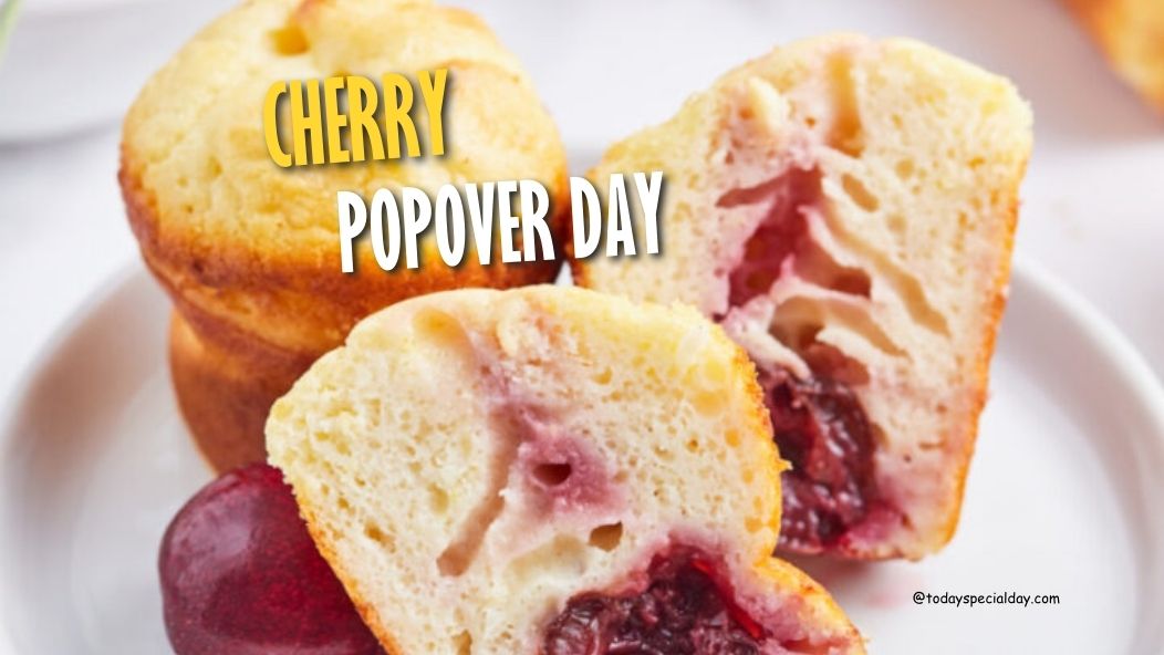 Cherry Popover Day – September 1, 2023