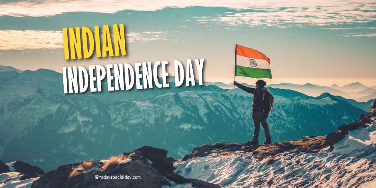 Indian Independence Day – August 15: History, Facts & Quotes