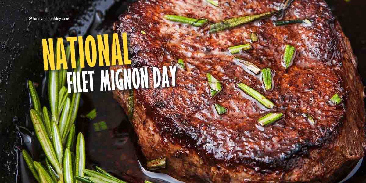 National Filet Mignon Day – August 13: History, Facts & Quotes