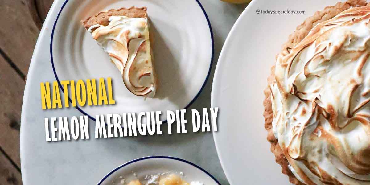 National Lemon Meringue Pie Day – August 15: History, Activities & Quotes