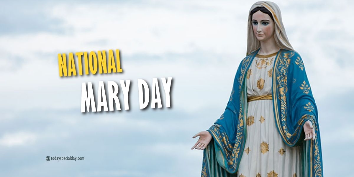National Mary Day – August 10: Dates, Activities & Quotes