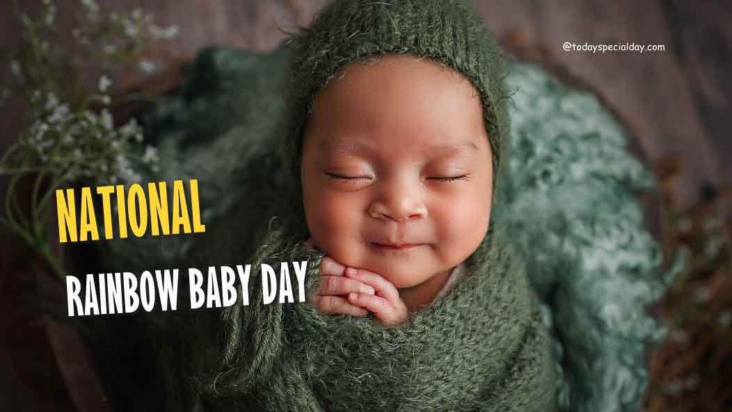 National Rainbow Baby Day – August 22: Significance, Facts & Quotes