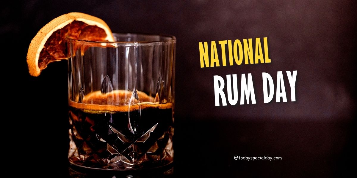 National Rum Day – August 16: History, Activities & Quotes