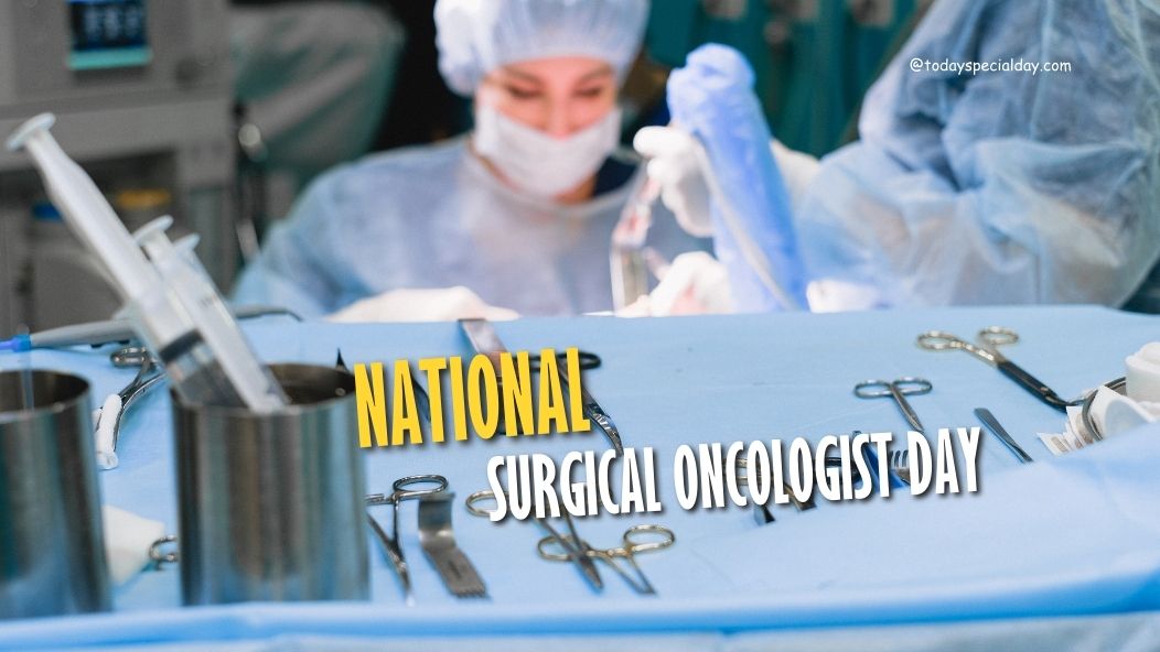 National Surgical Oncologist Day – August 22: Significance & Quotes
