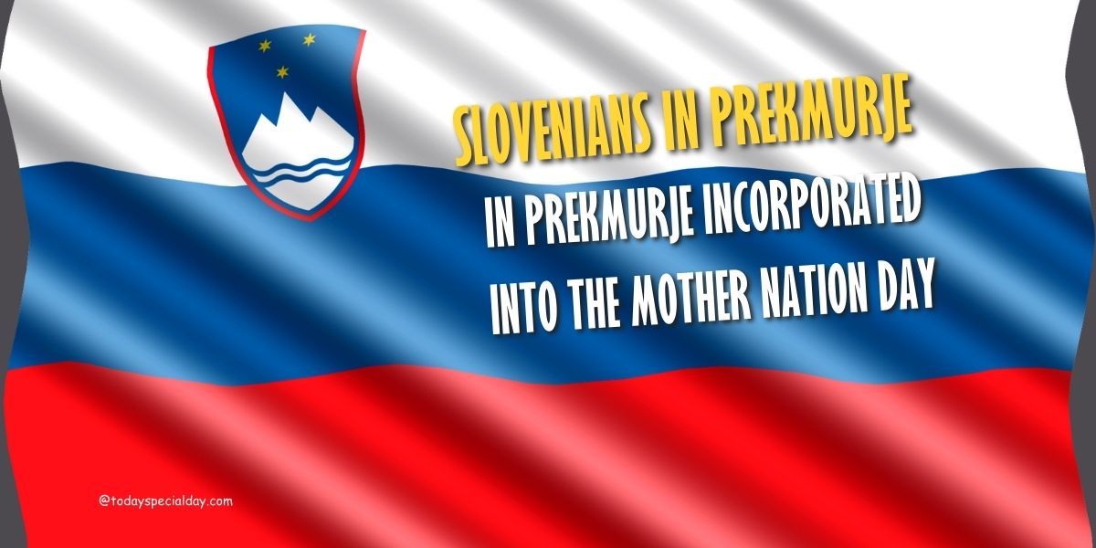 Slovenians in Prekmurje Incorporated into the Mother Nation Day – August 17