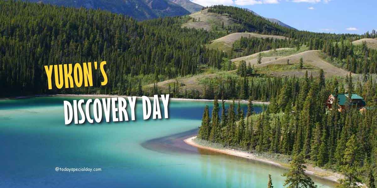 Yukon's Discovery Day – August 21: History, Facts & Quotes