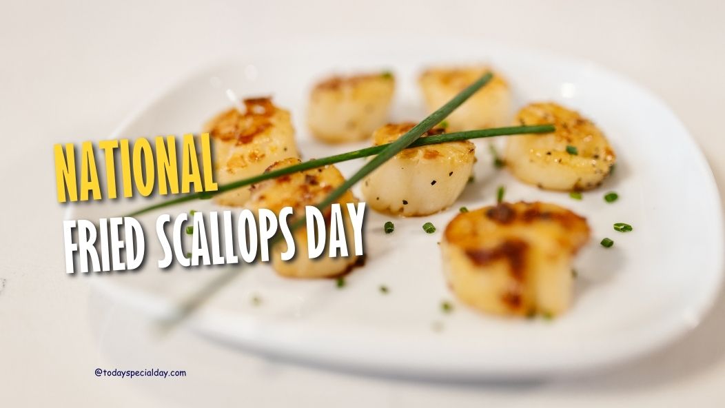 National Fried Scallops Day – October 2: History, Recipes & Quotes