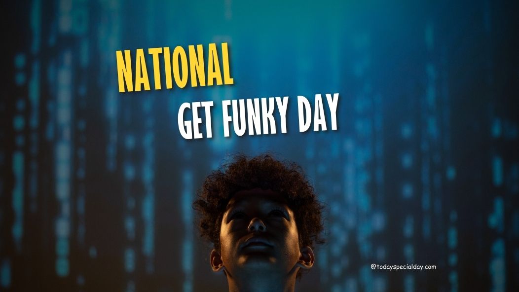 National Get Funky Day – October 5: Celebrate, Benefits & Quotes