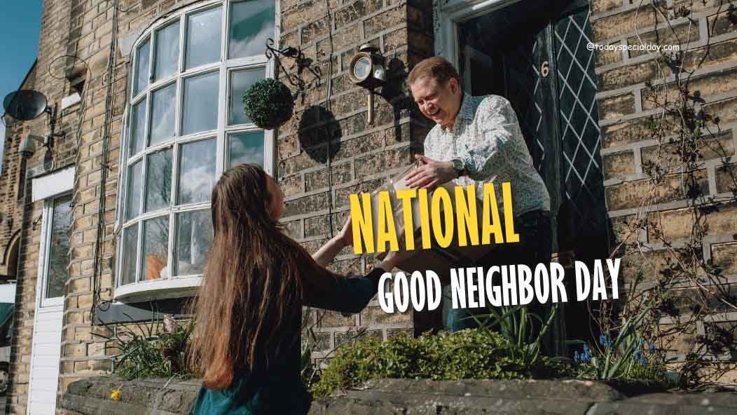 National Good Neighbor Day – September 28: History, Benefits & Quotes