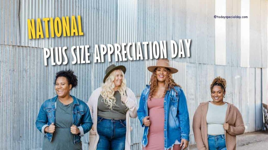 National Plus Size Appreciation Day October 6 Celebrate, Tips & Quotes