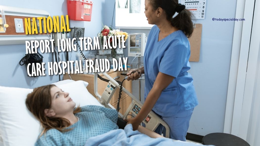 National Report Long Term Acute Care Hospital Fraud Day – October 2