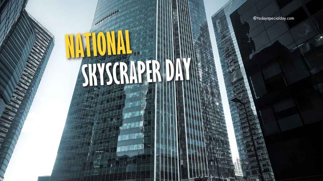 National Skyscraper Day – September 3, 2023