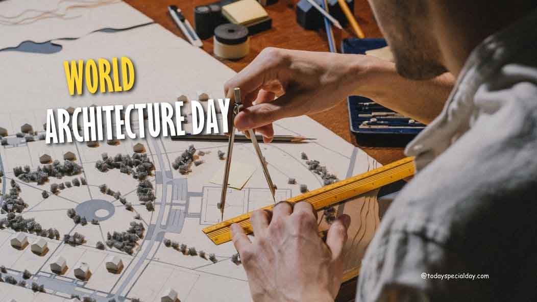 World Architecture Day – October 2: History, Celebrate & Theme