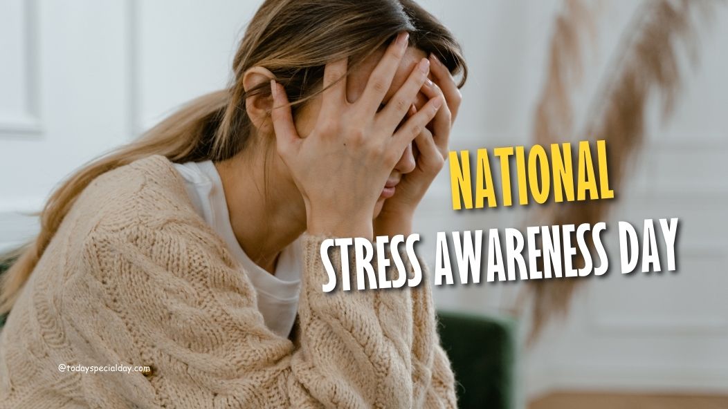 National Stress Awareness Day – November 1: Causes, Impact & Quotes